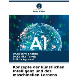 Konzepte der künstlichen Intelligenz und des maschinellen Lernens, Fachbücher von Shikha Agrawal, Dr Kanika Taneja, Dr Rashmi Sharma