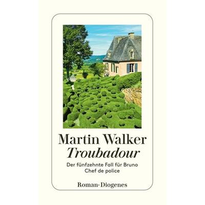 Troubadour, Taschenbuch von Martin Walker, Diogenes, 978-3-257-24739-8