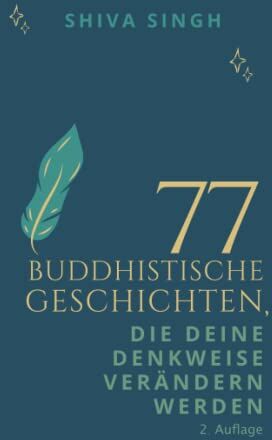 Shiva Singh - 77 buddhistische Geschichten, die deine Denkweise verändern werden (2. Auflage) - Preis vom 15.10.2026 23:06:25 h