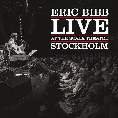 Live At The Scala Theatre Stockholm - Eric Bibb, CD, 0772532148726