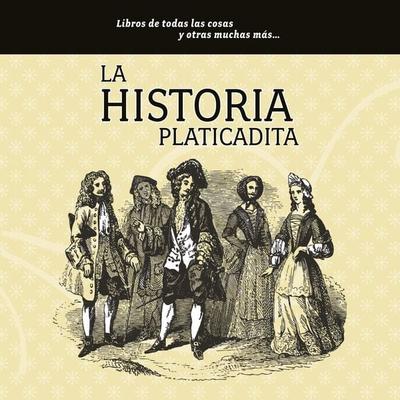 La historia platicadita - María del Pilar Montes de Oca, Audio, 9789179312008