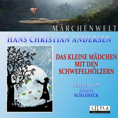 Das kleine Mädchen mit den Schwefelhölzern - Hans Christian Andersen, Audio, 9783959899826
