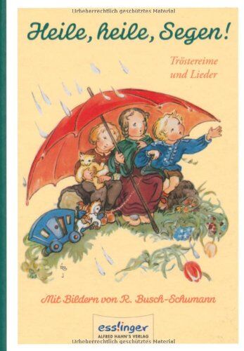 Heile, heile, Segen!: Tröstereime und Lieder - Preis vom 09.10.2026 07:28:09 h