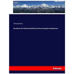 Resultate der Wissenschaftlichen Erforschung des Balatonsees, Fachbücher von Anonym