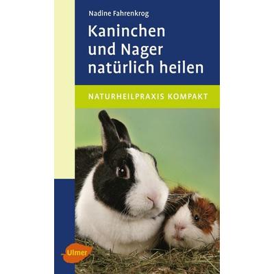 Kaninchen und Nager natürlich heilen, Taschenbuch von Nadine Fahrenkrog, Verlag Eugen Ulmer, 978-3-8186-0020-4