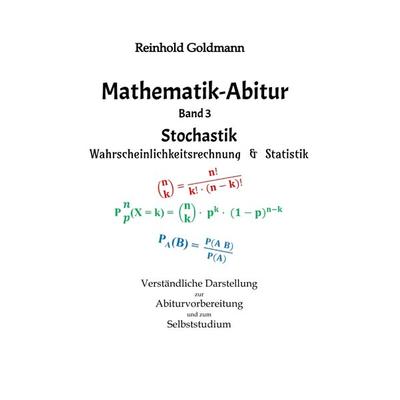 Mathematik-Abitur Band 3, Taschenbuch von Reinhold Goldmann, Tredition, 978-3-347-71836-4