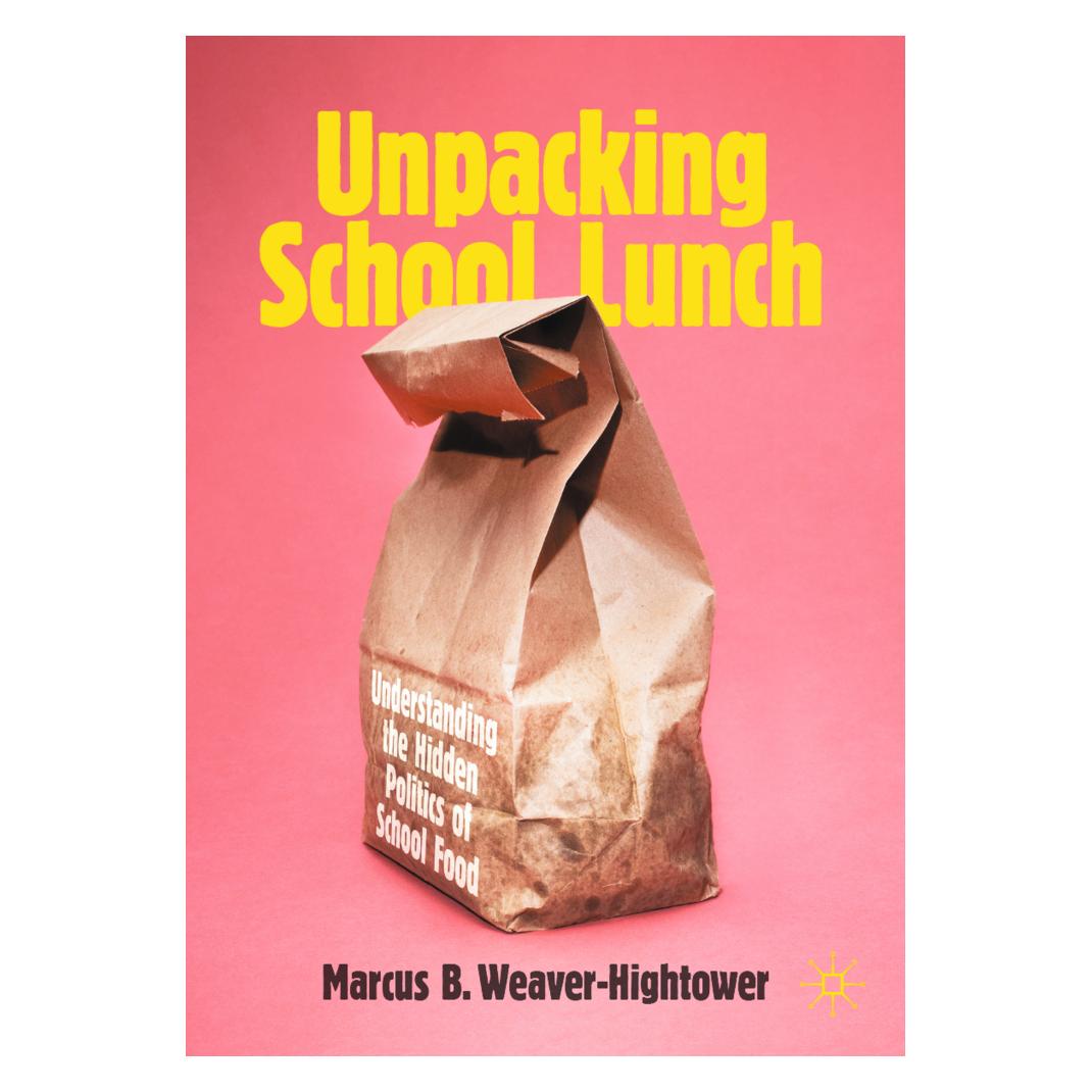 Springer Unpacking School Lunch (Englisch, Softcover, Marcus B. Weaver-Hightower) (45518392)