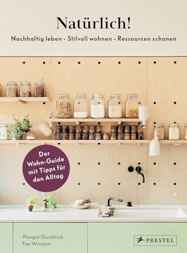 Margot Guralnick - Natürlich! - Nachhaltig leben - Stilvoll wohnen - Ressourcen schonen: Der Wohn-Guide mit Tipps für den Alltag - Preis vom 06.10.2026 07:26:00 h
