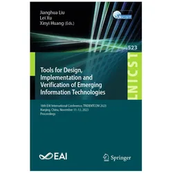 Tools for Design, Implementation and Verification of Emerging Information Technologies, Fachbücher von Jianghua Liu, Huang Xinyi, Xu Lei