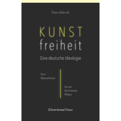 Kunstfreiheit: Eine deutsche Ideologie, Taschenbuch von Peter Jelavich, Klostermann, Vittorio, 978-3-465-04673-8
