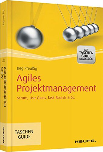 Jörg Preußig - Agiles Projektmanagement: Scrum, Use Cases, Task Boards & Co. - Preis vom 30.09.2026 09:01:18 h