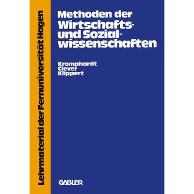 Methoden der Wirtschafts- und Sozialwissenschaften, Taschenbuch von Jürgen Kromphardt, Betriebswirtschaftlicher Verlag Gabler, 978-3-409-60421-5