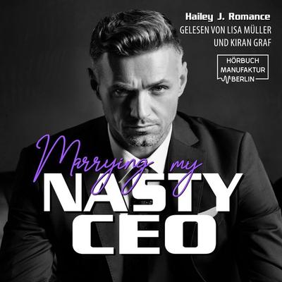 Marrying my Nasty CEO - Hailey J. Romance, Audio, 4066004550435