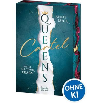 Queens Cartel (Band 2) - With All Your Fears, Taschenbuch von Anne Lück, Loewe, 978-3-7432-2122-2
