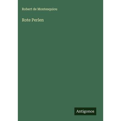 Rote Perlen, Gebundene Ausgabe von Robert de Montesquiou, Antigonos Verlag, 978-3-563-42441-4