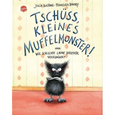 Tschüss, kleines Muffelmonster!, Gebundene Ausgabe von Julia Boehme, Arena, 978-3-401-09606-3