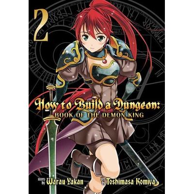 How to Build a Dungeon: Book of the Demon King, Volume 2, Taschenbuch von Warau Yakan, Seven Seas Entertainment, 978-1-62692-389-8