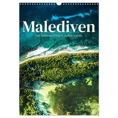 Malediven - Der Sehnsuchtsort schlechthin. (Wandkalender 2027 DIN A3 hoch), CALVENDO Monatskalender