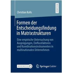 Formen der Entscheidungsfindung in Matrixstrukturen, Fachbücher von Christian Kolls