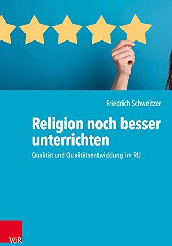 Friedrich Schweitzer - Religion noch besser unterrichten: Qualität und Qualitätsentwicklung im RU - Preis vom 09.10.2026 07:28:09 h