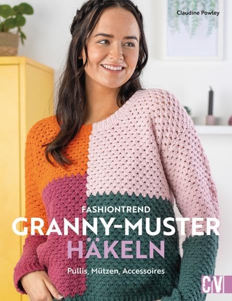 Claudine Powley - Häkel-Buch – Fashiontrend Granny-Muster häkeln: Pullover, Mützen, Accessoires. 12 Häkelanleitungen im Granny Square Stil. - Preis vom 15.10.2026 23:06:25 h
