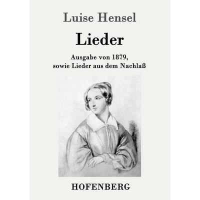 Lieder, Taschenbuch von Luise Hensel, Hofenberg, 978-3-8430-9565-5