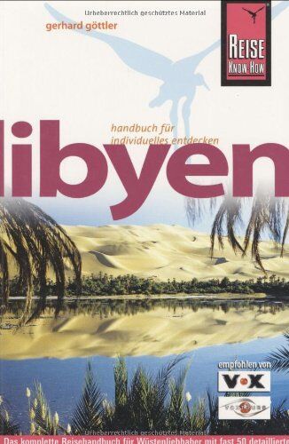 Gerhard Göttler - Reise Know-How Libyen: Reiseführer für individuelles Entdecken - Preis vom 10.10.2026 11:48:34 h