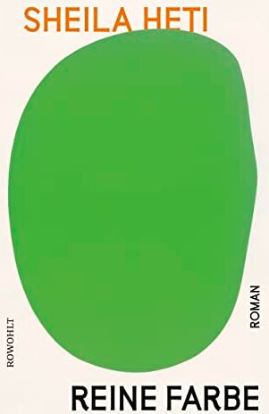 Sheila Heti - Reine Farbe: Das aktuellste und dringlichste Buch des Jahres. Los Angeles Times - Preis vom 10.10.2026 11:48:34 h
