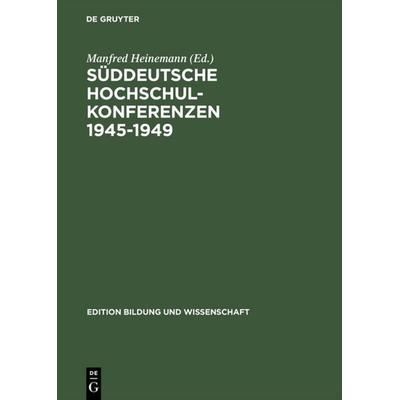 Süddeutsche Hochschulkonferenzen 1945–1949, Gebundene Ausgabe von , De Gruyter, 978-3-05-002852-1