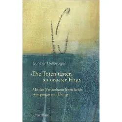 »Die Toten tasten an unserer Haut«, Ratgeber von Günther Dellbrügger