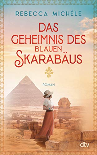 Rebecca Michéle - Das Geheimnis des blauen Skarabäus: Roman - Preis vom 06.10.2026 07:26:00 h