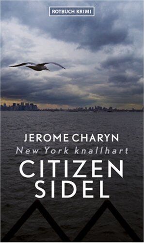 Jerome Charyn - Citizen Sidel: New York knallhart - Preis vom 09.10.2026 07:28:09 h