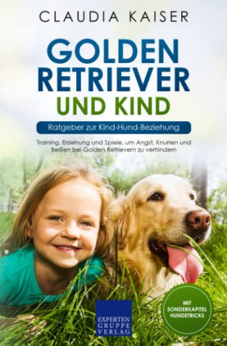 Claudia Kaiser - Golden Retriever und Kind - Ratgeber zur Kind-Hund-Beziehung: Training, Erziehung und Spiele, um Angst, Knurren und Beißen bei Golden Retrievern zu verhindern - Preis vom 09.10.2026 07:28:09 h