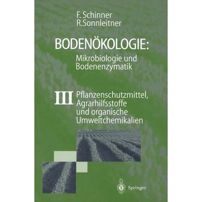 Bodenökologie: Mikrobiologie und Bodenenzymatik Band III, Taschenbuch von Franz Schinner,Renate Sonnleitner, Springer Berlin, 978-3-642-63904-3