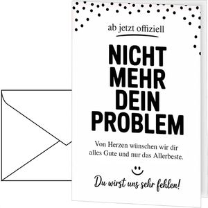 Böttcher-AG Abschiedskarte 30401, Nicht mehr dein Problem, Klappkarte mit Umschlag, 11 x 17 cm
