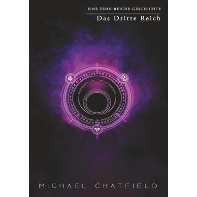 Das Dritte Reich, Taschenbuch von Michael Chatfield, Tolino media, 978-3-8194-3418-1
