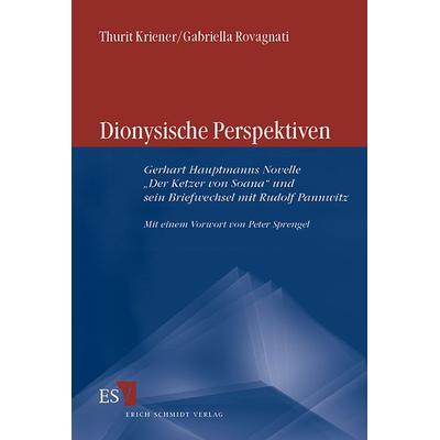 Dionysische Perspektiven, Taschenbuch von Thurit Kriener,Gabriella Rovagnati, Erich Schmidt Verlag, 978-3-503-07924-7