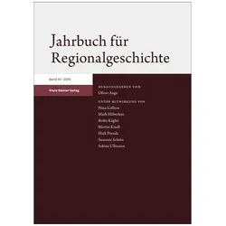 Jahrbuch für Regionalgeschichte 43 (202, Fachbücher von Oliver Auge, Britta Kägler, Irmhild Heckmann