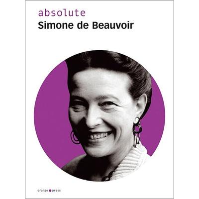 Absolute Simone de Beauvoir, Gebundene Ausgabe von Simone de Beauvoir, Orange-Press, 978-3-936086-09-6