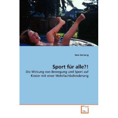 Hartung, N: Sport für alle?!, Taschenbuch von Nele Hartung, VDM, 978-3-639-25508-9