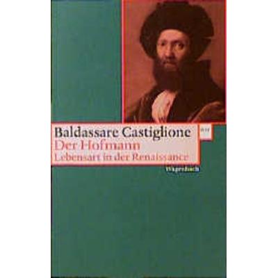 Der Hofmann, Taschenbuch von Baldassare Castiglione, Wagenbach, K, 978-3-8031-2357-2