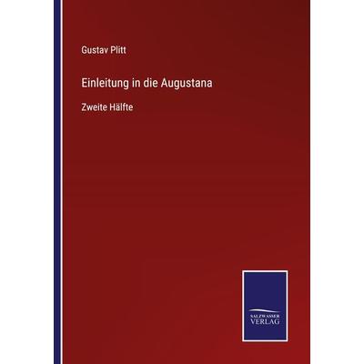 Einleitung in die Augustana, Taschenbuch von Gustav Plitt, BoD - Books on Demand, 978-3-7525-3672-0