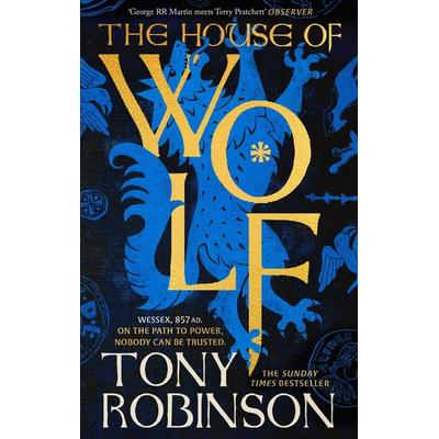 The House of Wolf, Gebundene Ausgabe von Tony Robinson, Constable & Robinson