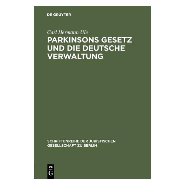 De Gruyter Ule:Parkinsons Gesetz und die deutsche (57506066)