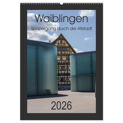 Waiblingen - Spaziergang durch die Altstadt (Wandkalender 2026 DIN A2 hoch), CALVENDO Monatskalender