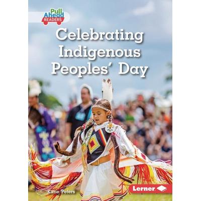 Celebrating Indigenous Peoples' Day, Taschenbuch von Katie Peters, Lerner Publishing Group