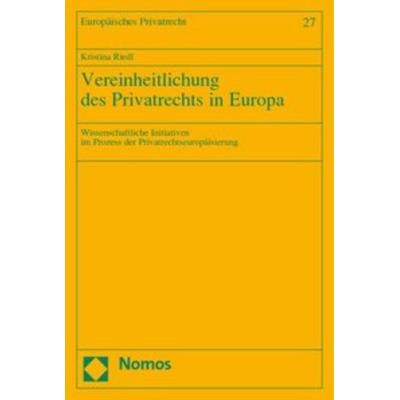 Vereinheitlichung des Privatrechts in Europa, Taschenbuch von Kristina Riedl, Nomos, 978-3-8329-0627-6