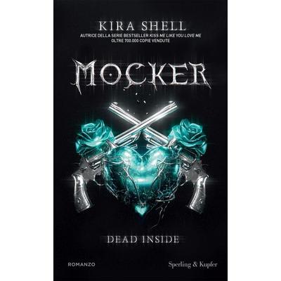 Dead inside. Mocker. Ediz. italiana. Vol. 1, Gebundene Ausgabe von Kira Shell, Sperling & Kupfer