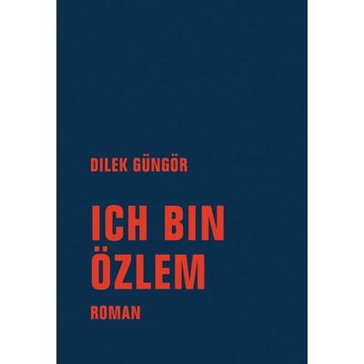 Ich bin Özlem, Gebundene Ausgabe von Dilek Güngör, Verbrecher, 978-3-95732-373-6
