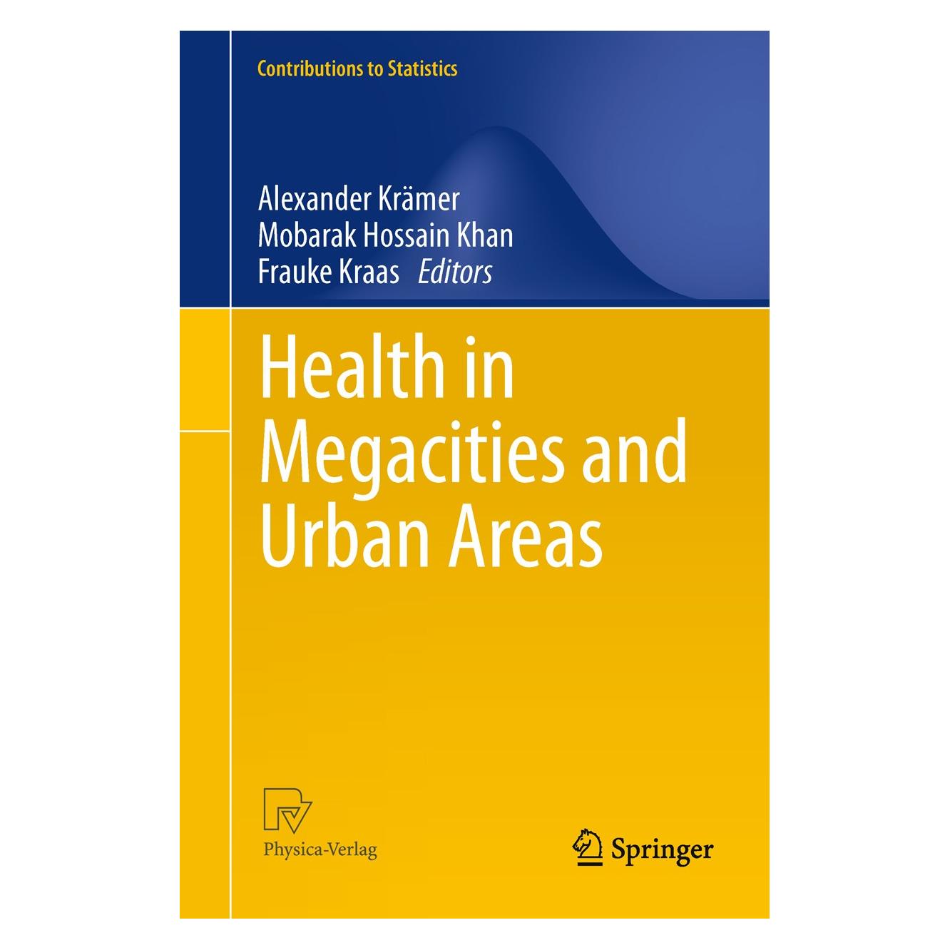 Physica Health in Megacities and Urban Areas (Englisch, Hardcover, Alexander Krämer, Frauke Kraas, Mobarak Hossain Khan) (9783790827323)